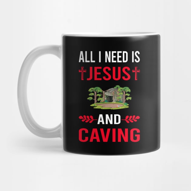 I Need Jesus And Caving Caver Spelunking Spelunker Speleology by Good Day